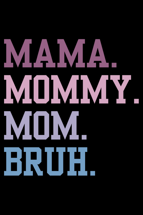 Mom Life be LIKE That